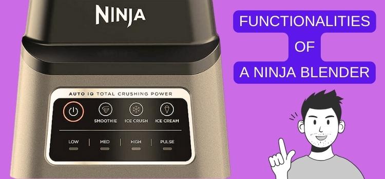 functionalities of a Ninja Blender
