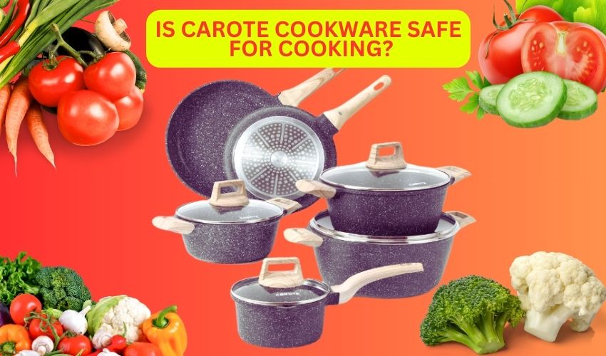Is-Carote-Cookware-Safe-for-Cooking